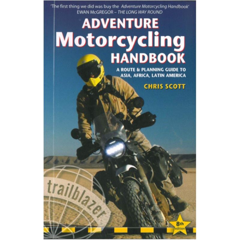 ADVENTURE MOTORCYCLING HANDBOOK (8TH ED.) BY CHRIS SCOTT